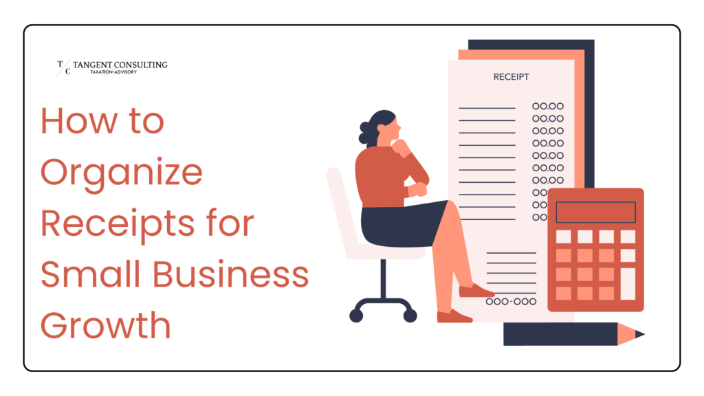 How to Organize Receipts for Small Business Growth 