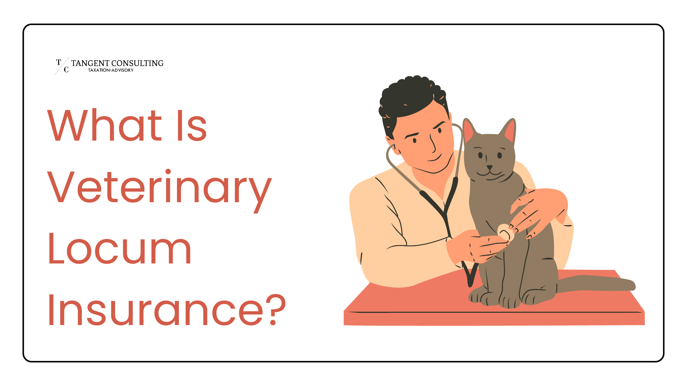 What Is Veterinary Locum Insurance?  