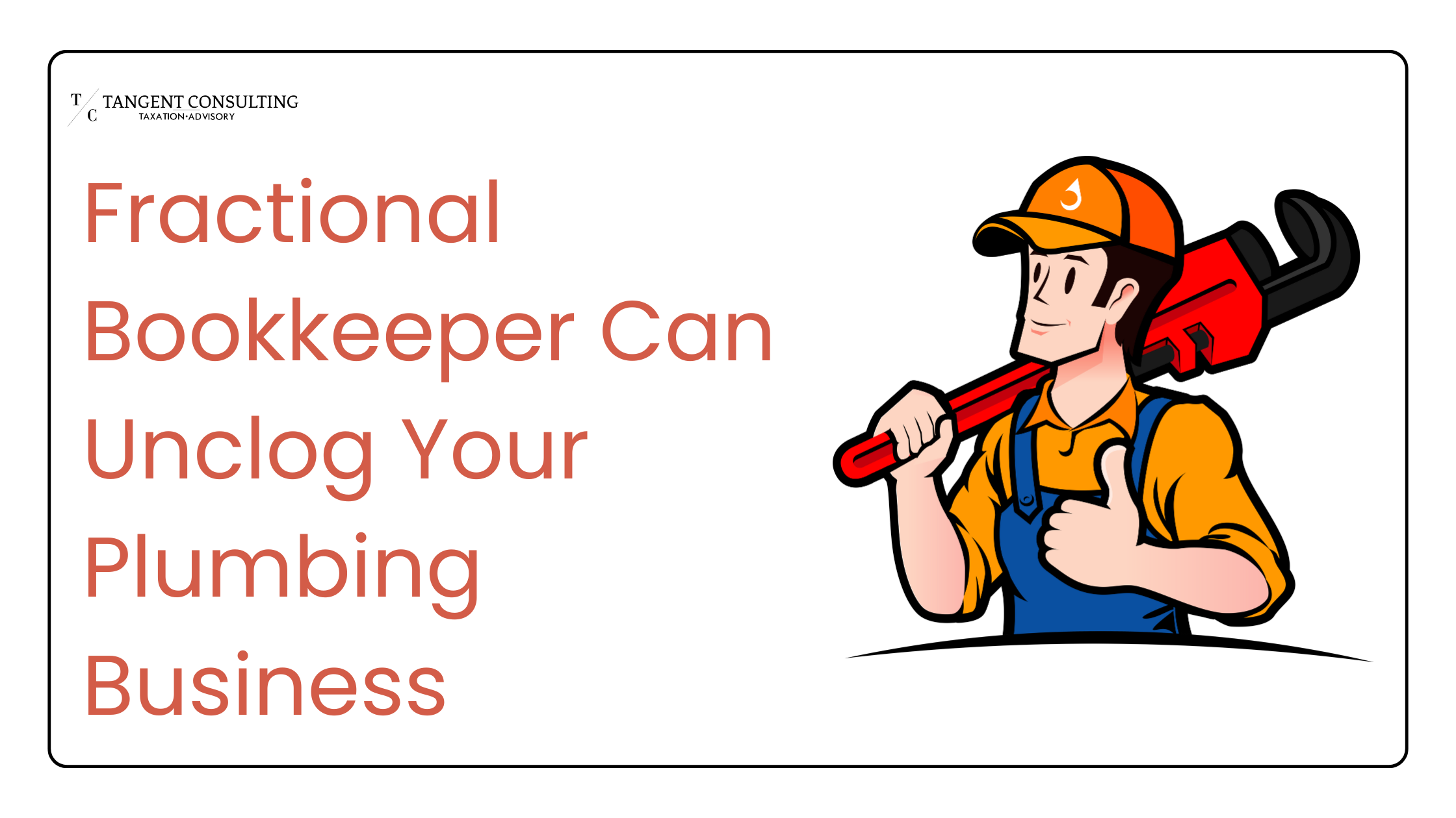 How A Fractional Bookkeeper Can Unclog Your Plumbing Business?  