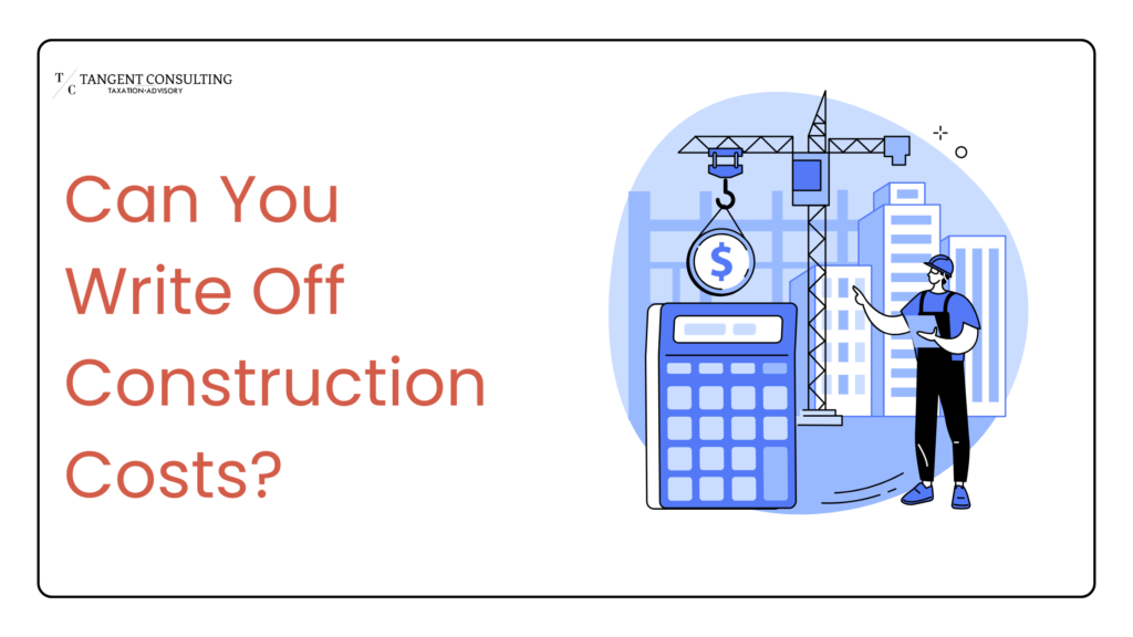 Can You Write Off Construction Costs? 