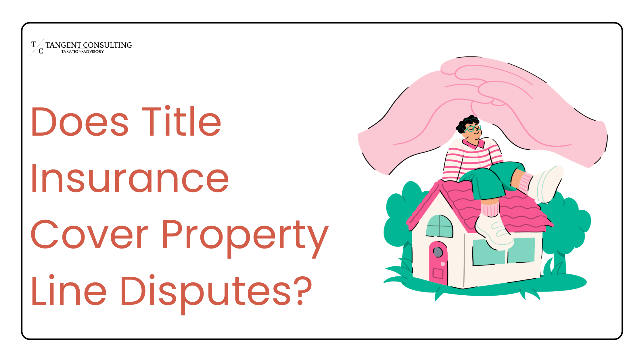 Does Title Insurance Cover Property Line Disputes? 