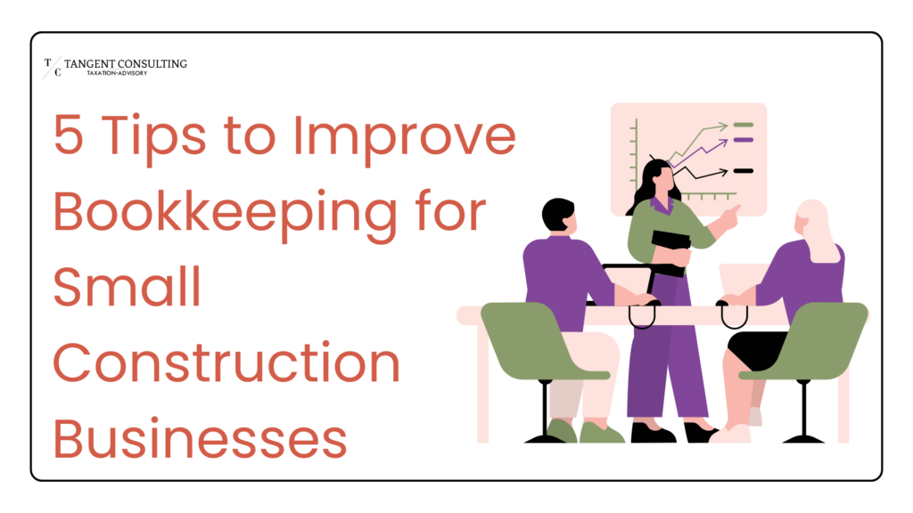 Bookkeeping for Small Construction Businesses  