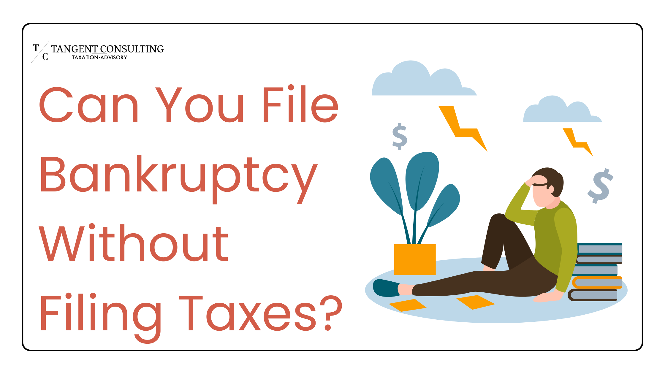 Can You File Bankruptcy Without Filing Taxes?  