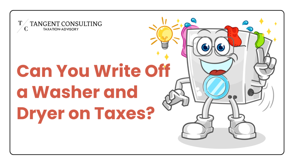 Can You Write Off a Washer and Dryer on Taxes?