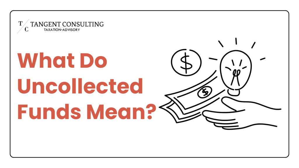 What Do Uncollected Funds Mean?