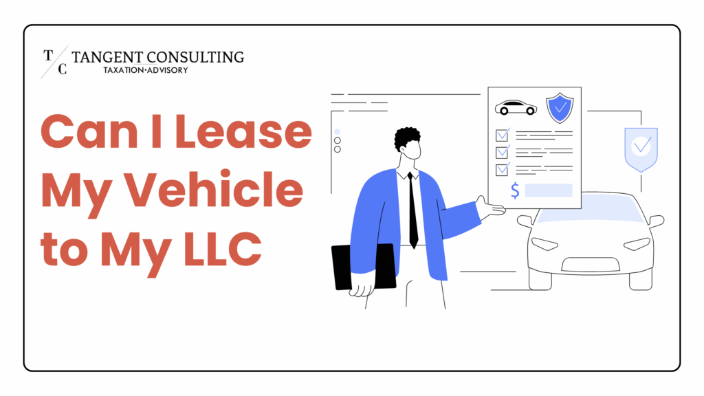 Can I Lease My Vehicle to My LLC