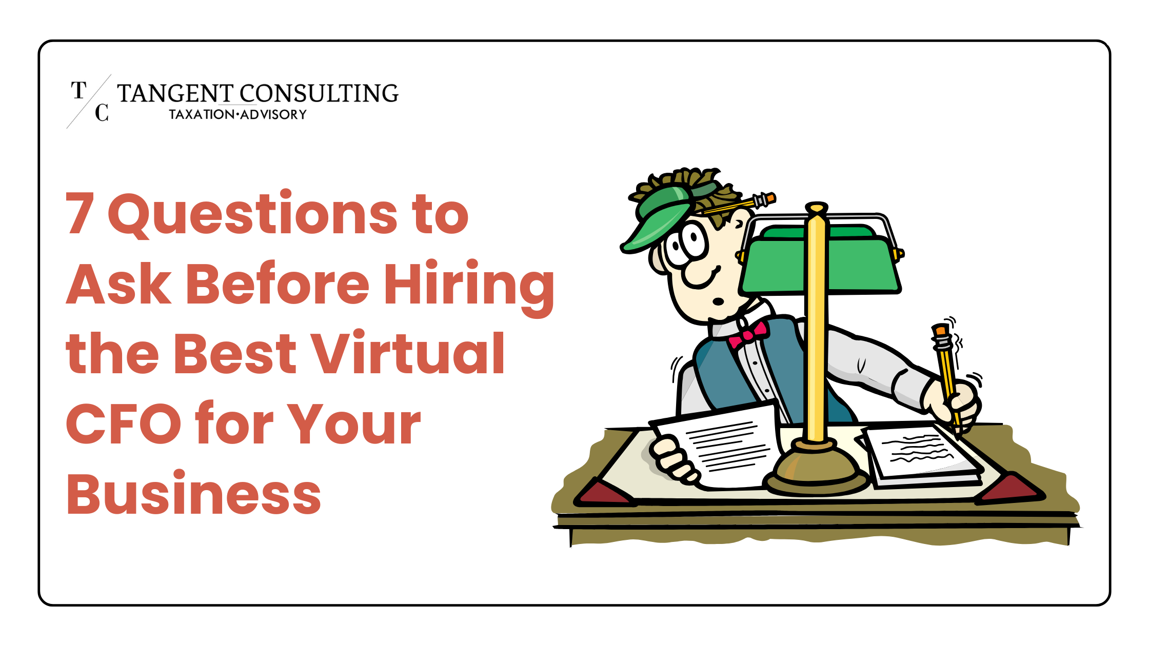 7 Questions to Ask Before Hiring the Best Virtual CFO for Your Business  
