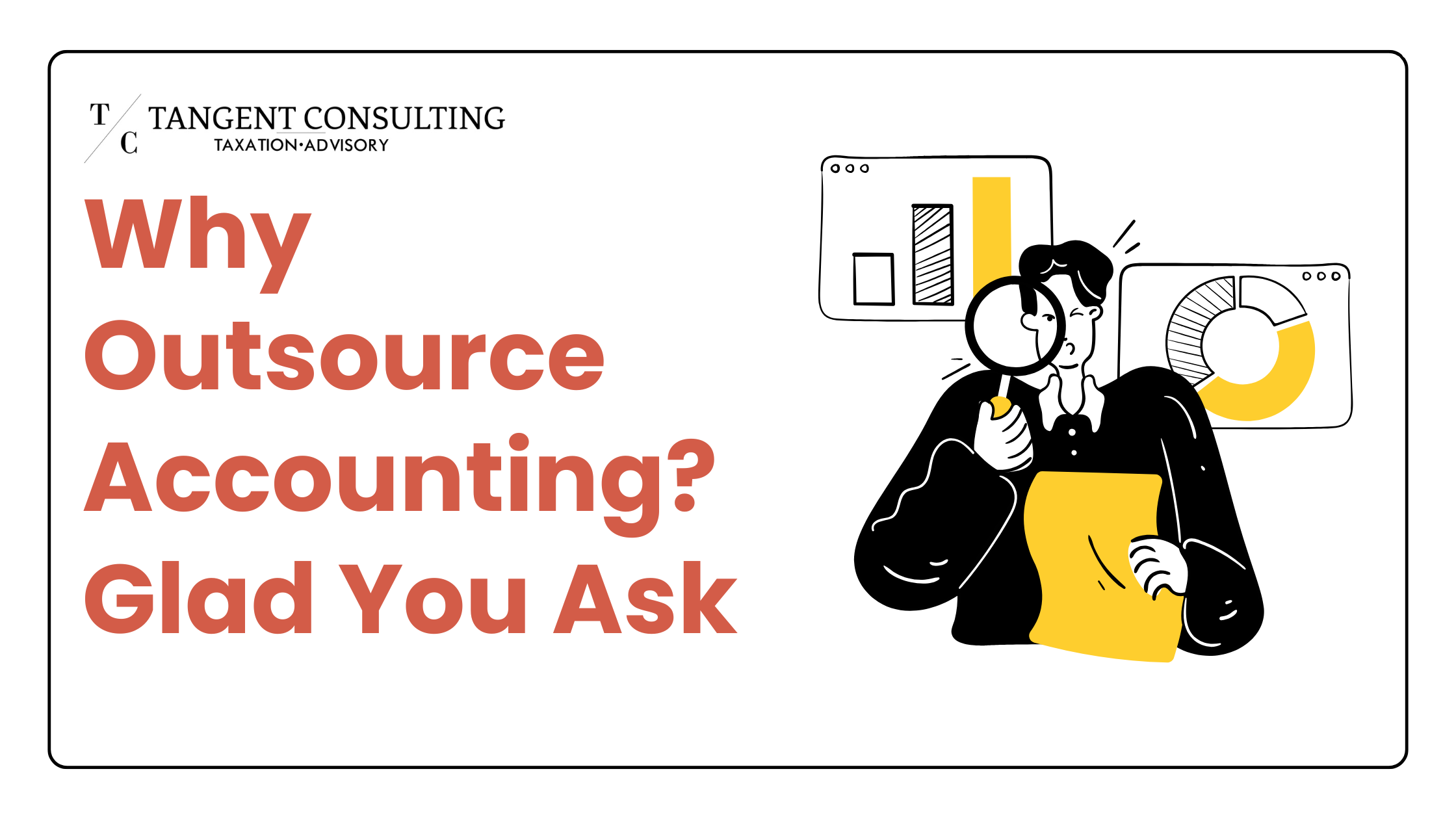 Why Outsource Accounting? Glad You Ask  